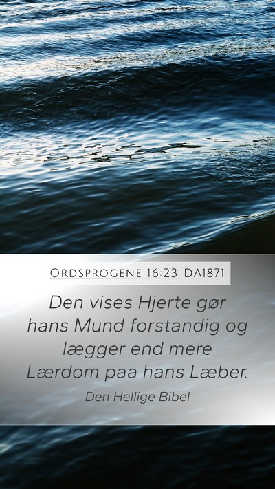Ordsprogene 16:23 DA1871 Bible Verse Image