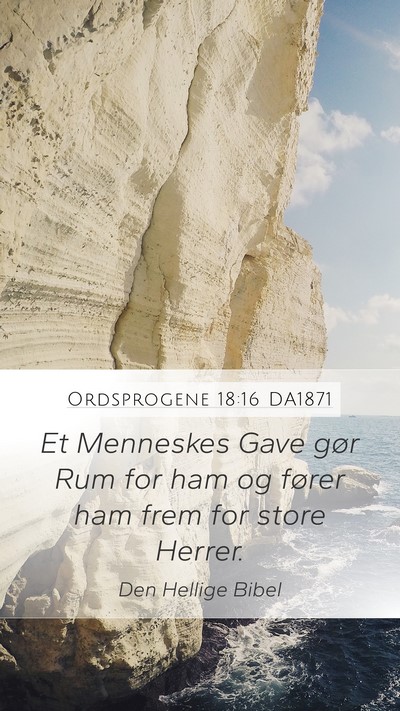 Ordsprogene 18:16 DA1871 Bible Verse Image
