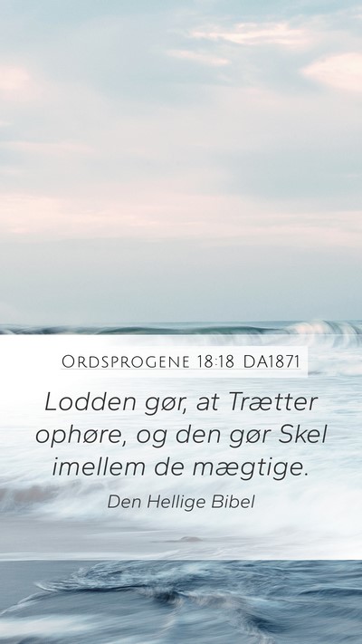 Ordsprogene 18:18 DA1871 Bible Verse Image