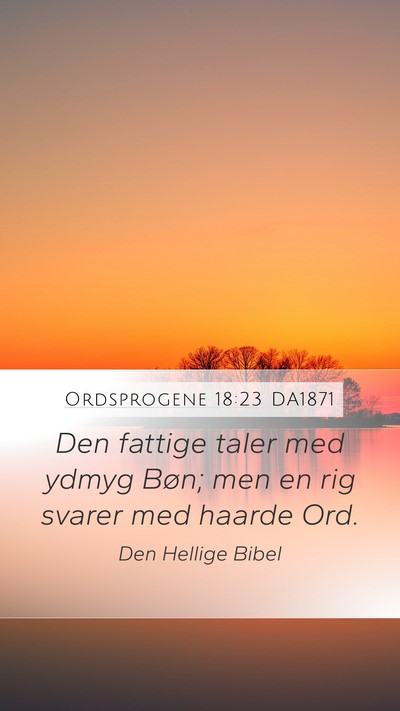 Ordsprogene 18:23 DA1871 Bible Verse Image