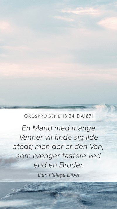 Ordsprogene 18:24 DA1871 Bible Verse Image
