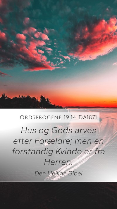 Ordsprogene 19:14 DA1871 Bible Verse Image