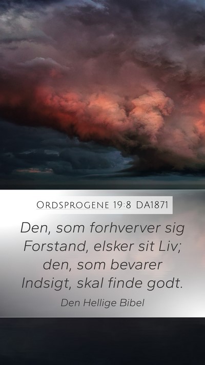 Ordsprogene 19:8 DA1871 Bible Verse Image