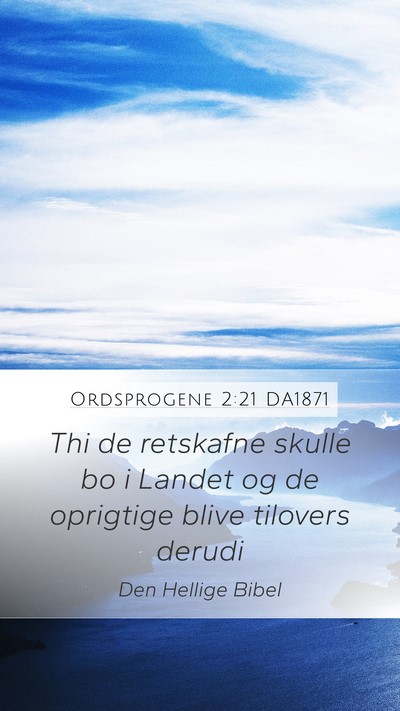 Ordsprogene 2:21 DA1871 Bible Verse Image
