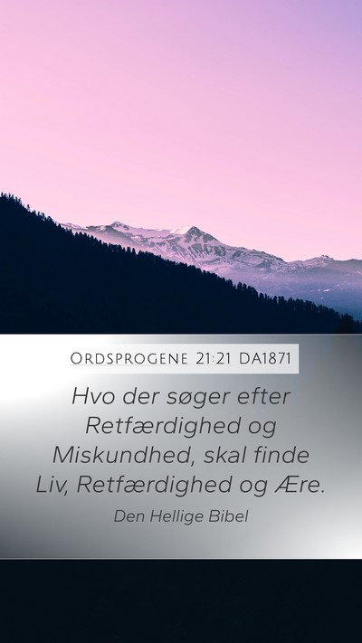 Ordsprogene 21:21 DA1871 Bible Verse Image