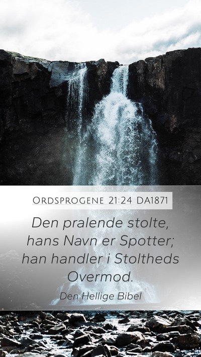 Ordsprogene 21:24 DA1871 Bible Verse Image