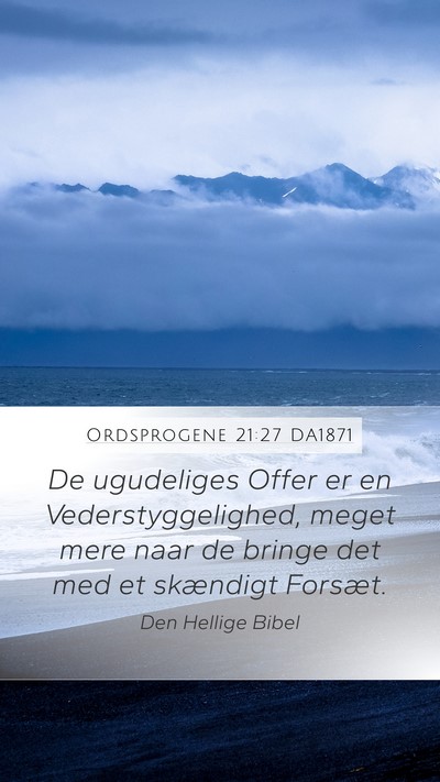 Ordsprogene 21:27 DA1871 Bible Verse Image