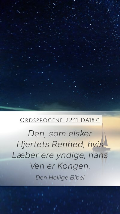 Ordsprogene 22:11 DA1871 Bible Verse Image