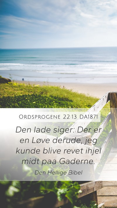 Ordsprogene 22:13 DA1871 Bible Verse Image