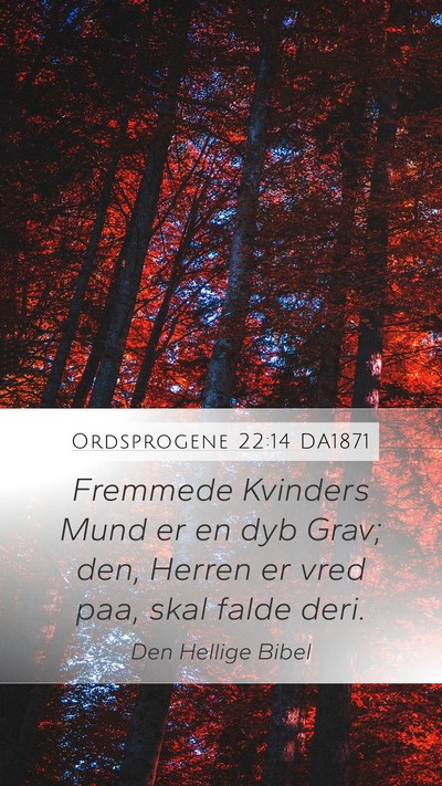 Ordsprogene 22:14 DA1871 Bible Verse Image