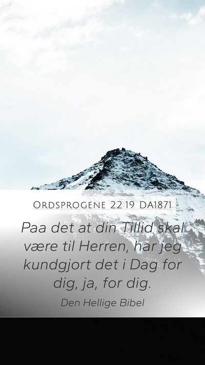Ordsprogene 22:19 DA1871 Bible Verse Image