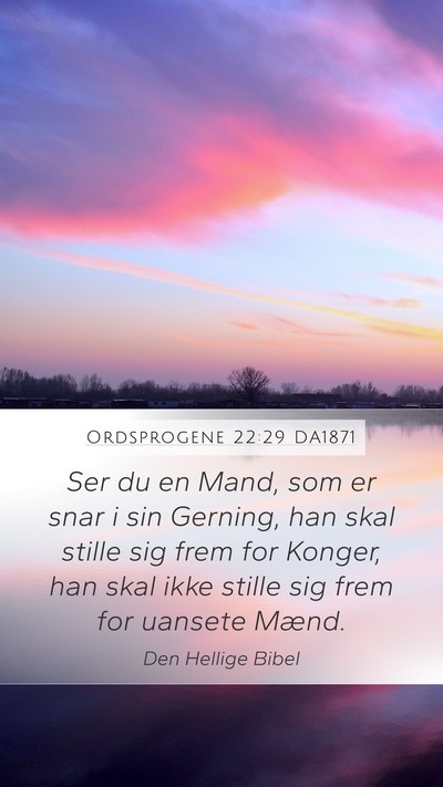 Ordsprogene 22:29 DA1871 Bible Verse Image