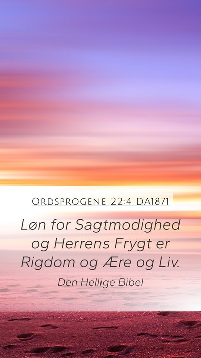 Ordsprogene 22:4 DA1871 Bible Verse Image