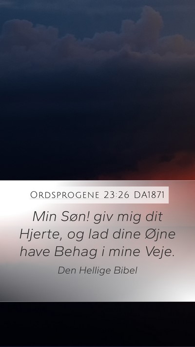 Ordsprogene 23:26 DA1871 Bible Verse Image
