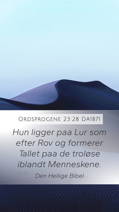 Ordsprogene 23:28 DA1871 Mobile Phone Wallpaper - Hun ligger paa Lur som efter Rov og formerer - Mobile Bible Verse Wallpaper