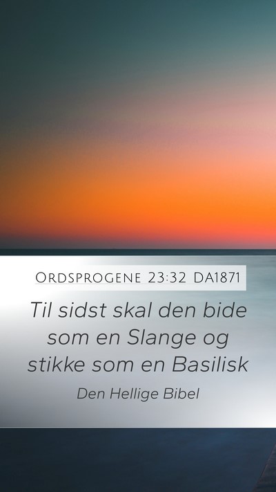 Ordsprogene 23:32 DA1871 Bible Verse Image