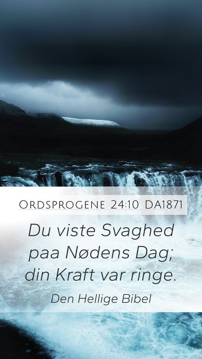 Ordsprogene 24:10 DA1871 Bible Verse Image