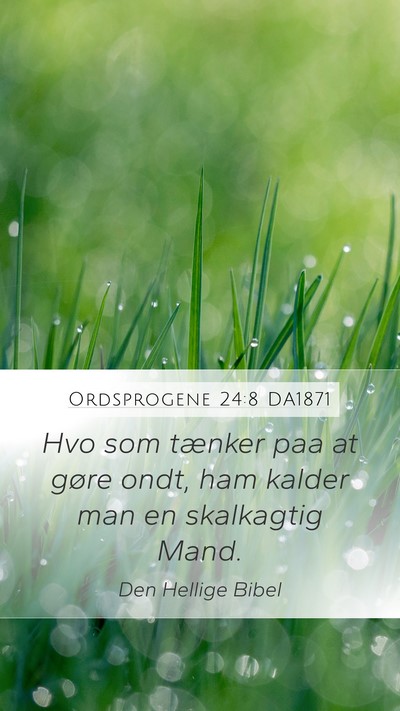 Ordsprogene 24:8 DA1871 Mobile Phone Wallpaper - Hvo som tænker paa at gøre ondt, ham kalder man - Mobile Bible Verse Wallpaper