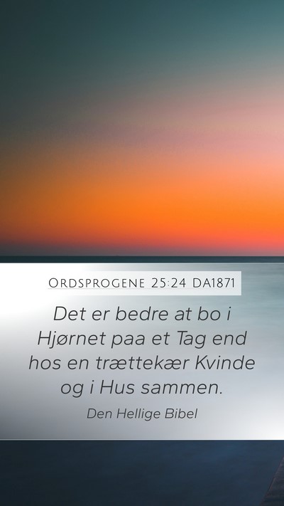 Ordsprogene 25:24 DA1871 Bible Verse Image