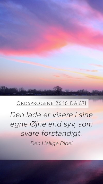 Ordsprogene 26:16 DA1871 Bible Verse Image