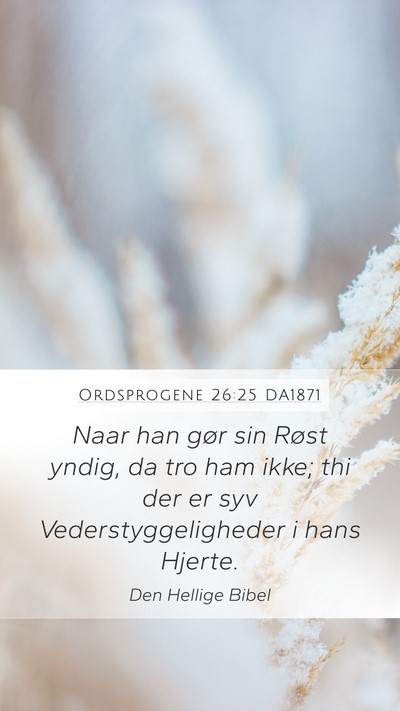 Ordsprogene 26:25 DA1871 Bible Verse Image