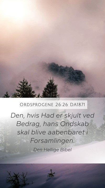 Ordsprogene 26:26 DA1871 Mobile Phone Wallpaper - Den, hvis Had er skjult ved Bedrag, hans Ondskab - Mobile Bible Verse Wallpaper