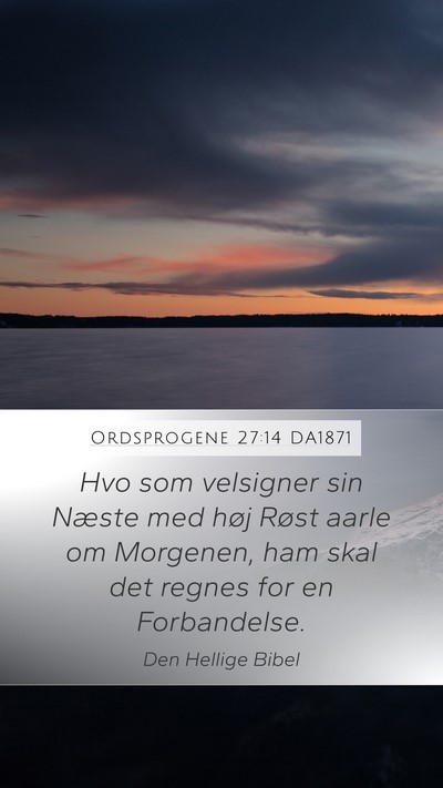 Ordsprogene 27:14 DA1871 Bible Verse Image