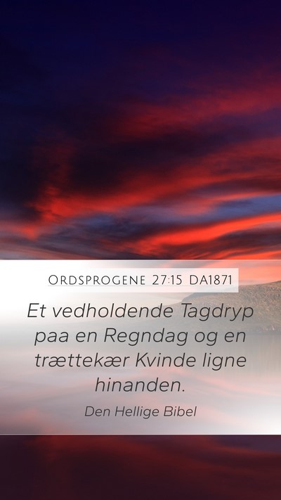 Ordsprogene 27:15 DA1871 Bible Verse Image
