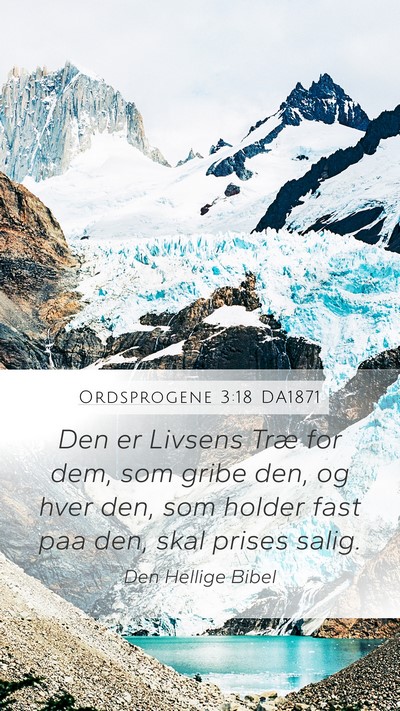 Ordsprogene 3:18 DA1871 Bible Verse Image