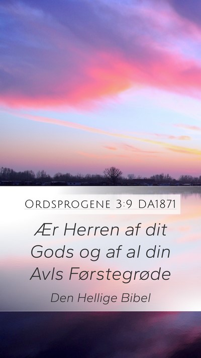 Ordsprogene 3:9 DA1871 Bible Verse Image