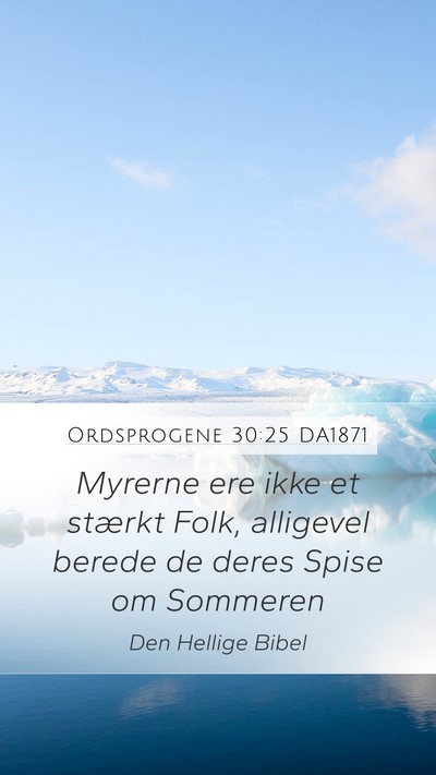 Ordsprogene 30:25 DA1871 Bible Verse Image