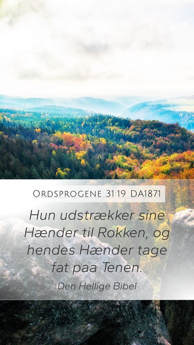 Ordsprogene 31:19 DA1871 Bible Verse Image