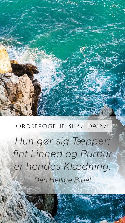 Ordsprogene 31:22 DA1871 Bible Verse Image