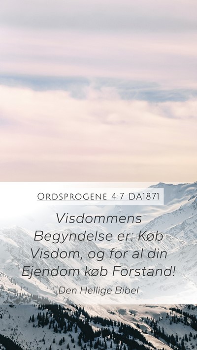 Ordsprogene 4:7 DA1871 Bible Verse Image