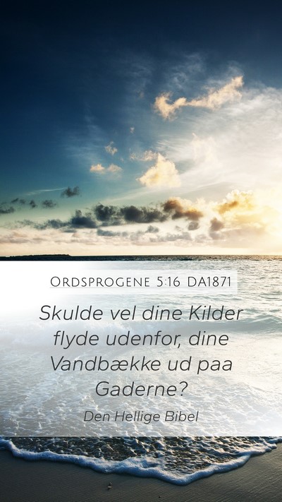 Ordsprogene 5:16 DA1871 Bible Verse Image