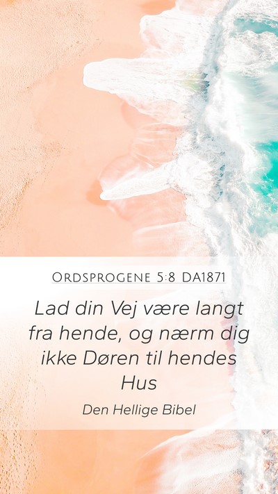 Ordsprogene 5:8 DA1871 Bible Verse Image