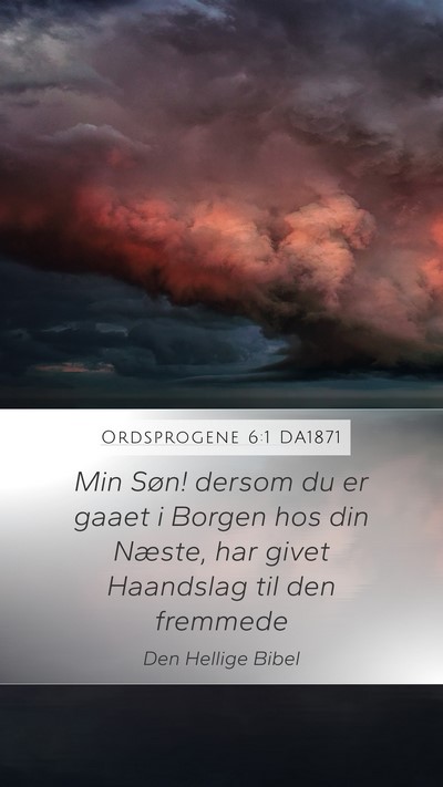 Ordsprogene 6:1 DA1871 Mobile Phone Wallpaper - Min Søn! dersom du er gaaet i Borgen hos din - Mobile Bible Verse Wallpaper