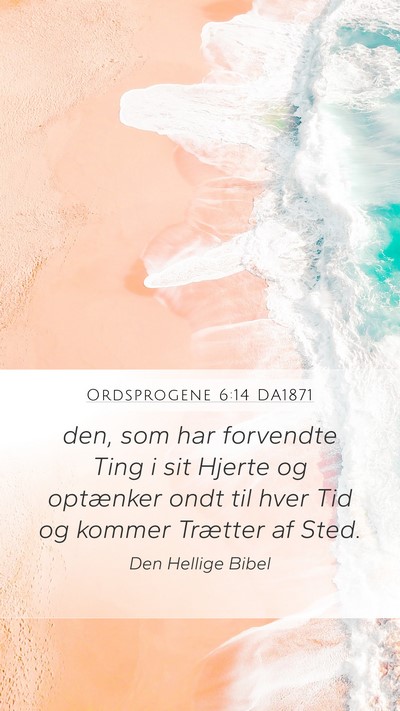Ordsprogene 6:14 DA1871 Bible Verse Image