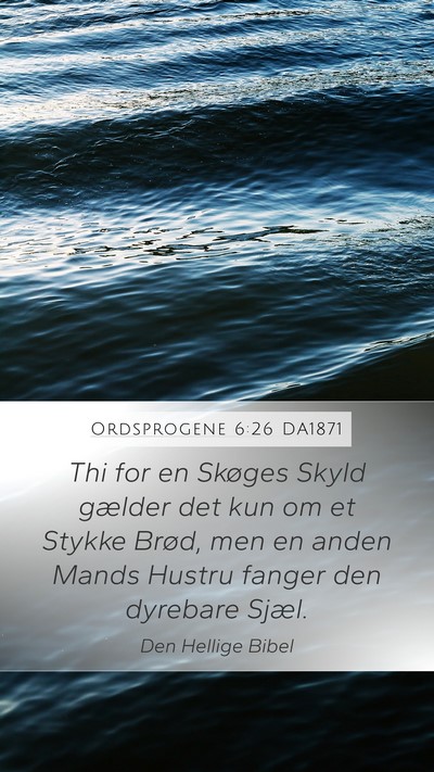 Ordsprogene 6:26 DA1871 Bible Verse Image