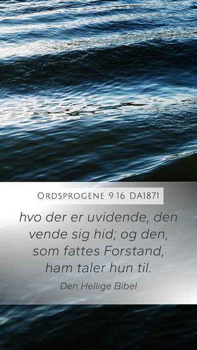 Ordsprogene 9:16 DA1871 Bible Verse Image
