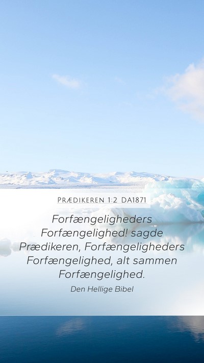 Prædikeren 1:2 DA1871 Bible Verse Image