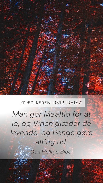 Prædikeren 10:19 DA1871 Bible Verse Image