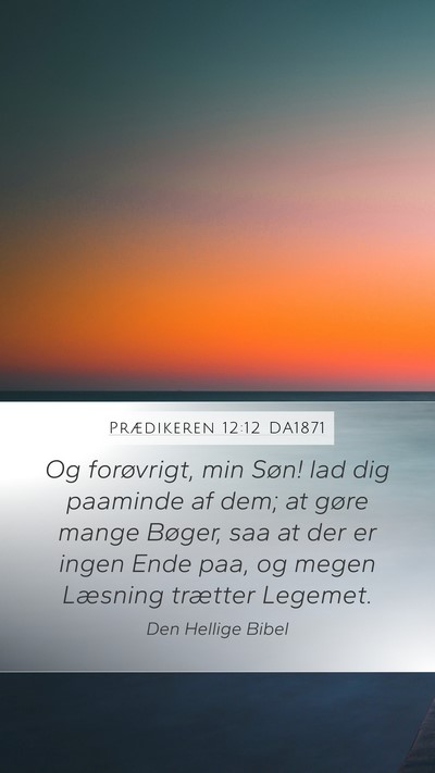 Prædikeren 12:12 DA1871 Bible Verse Image