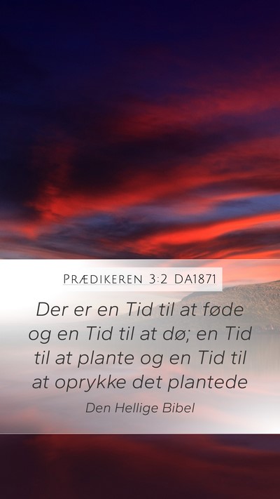 Prædikeren 3:2 DA1871 Bible Verse Image