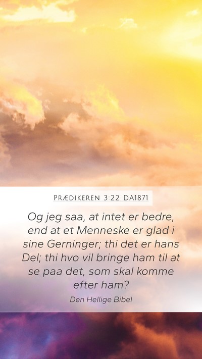 Prædikeren 3:22 DA1871 Bible Verse Image