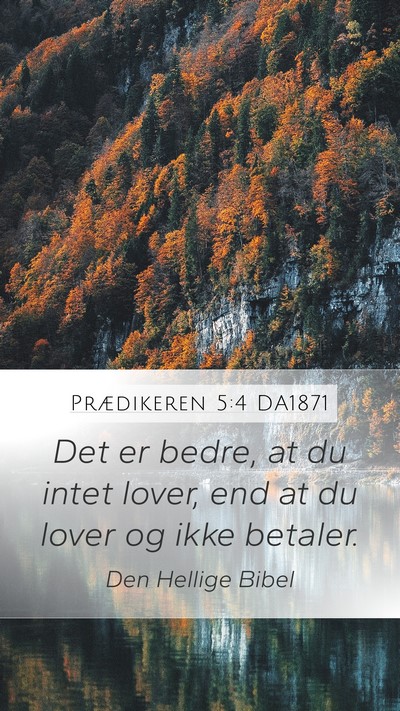 Prædikeren 5:4 DA1871 Bible Verse Image