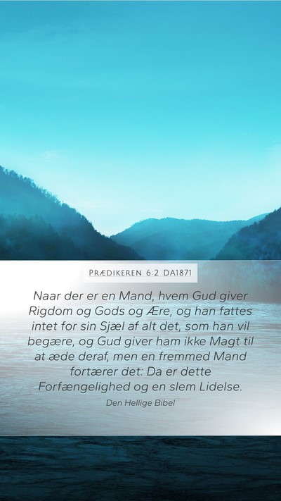 Prædikeren 6:2 DA1871 Bible Verse Image