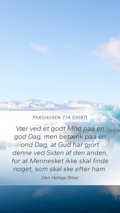 Prædikeren 7:14 DA1871 Bible Verse Image