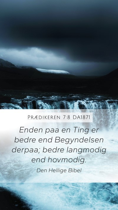 Prædikeren 7:8 DA1871 Bible Verse Image