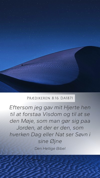 Prædikeren 8:16 DA1871 Bible Verse Image